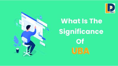 What Is The Significance Of UBA | LnDToday