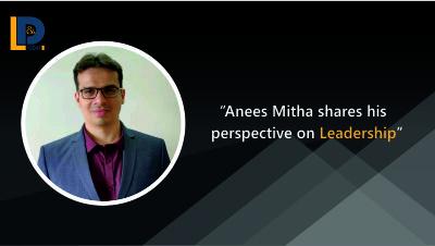 Anees Mitha shares his perspective on Leadership | LnDToday