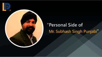Personal Side of Mr. Subhash Singh Punjabi | LnDToday